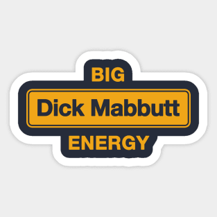 Big Dick Mabbutt Energy Sticker